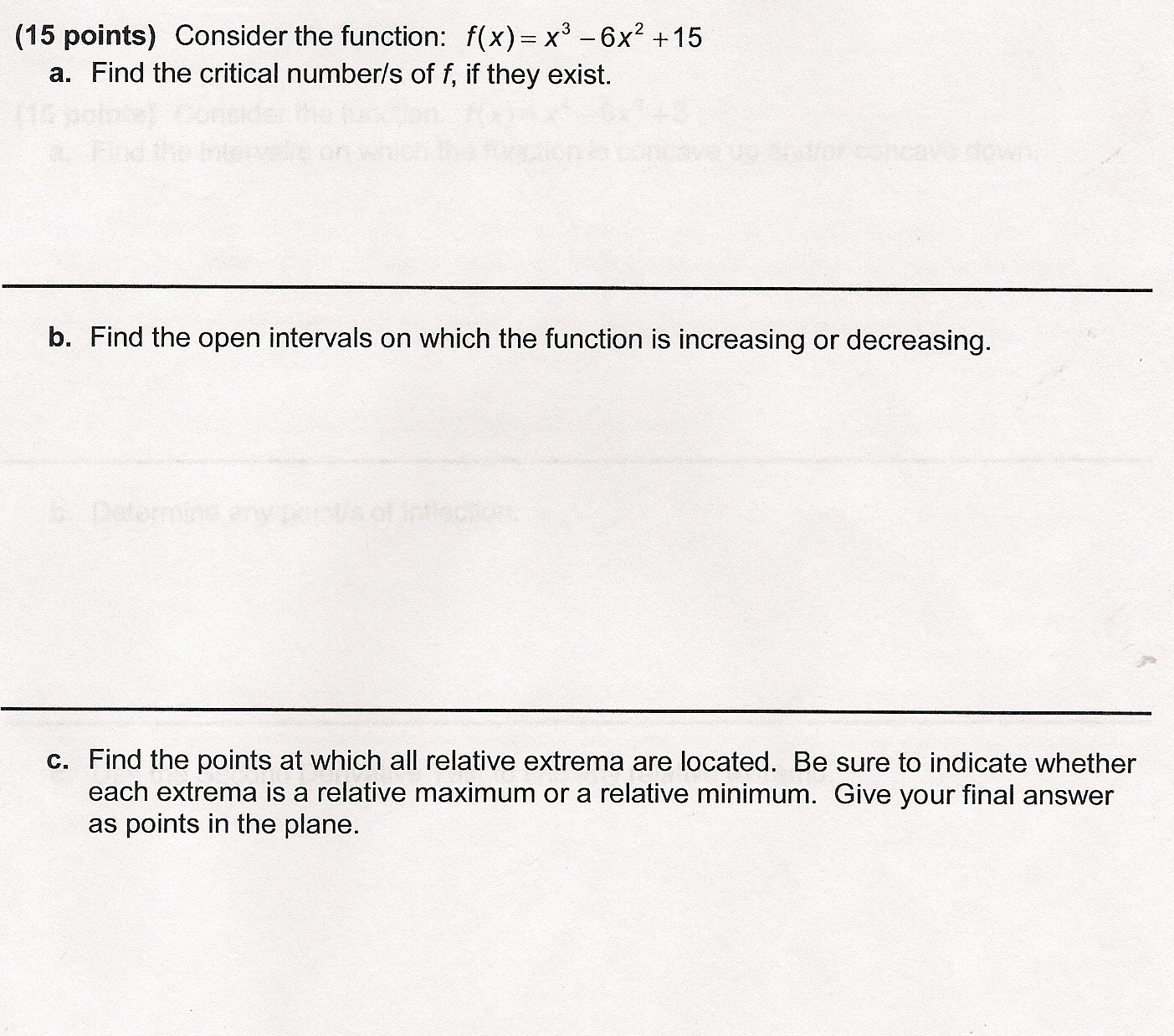Solved Consider the function: f(x) = x3 -6x2 +15 a. Find | Chegg.com