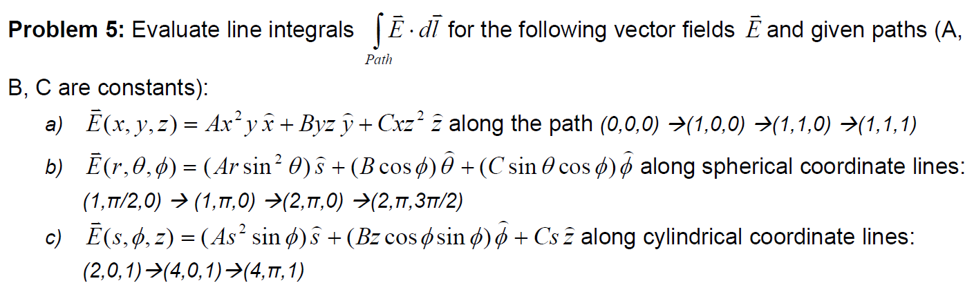 Solved Evaluate line integrals for the following vector | Chegg.com