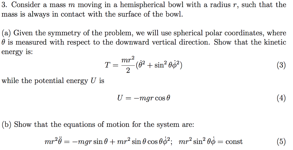 Solved 3. Consider a mass m moving in a hemispherical bowl | Chegg.com