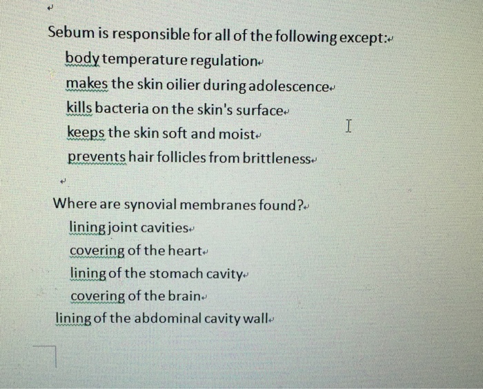 Solved Sebum is responsible for all of the following except.