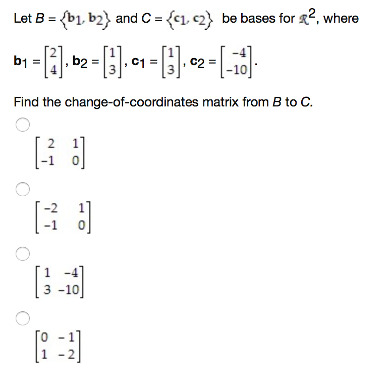 Solved Let B = {b_1, B_2} And C = {c_1, C_2} Be Bases For | Chegg.com