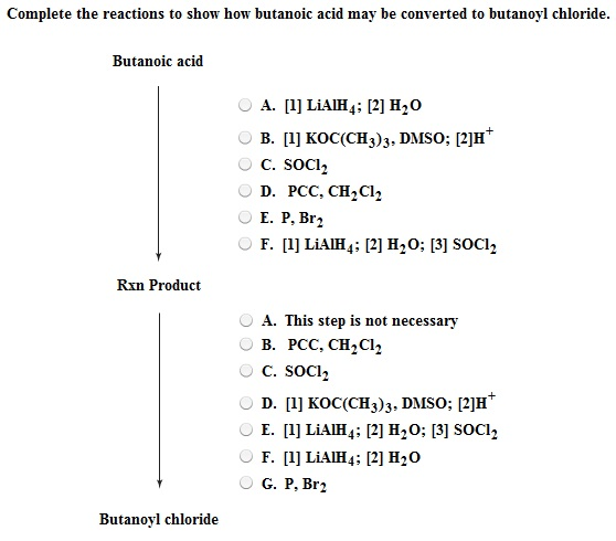 Solved Complete The Reactions To Show How Butanoic Acid May Chegg Com