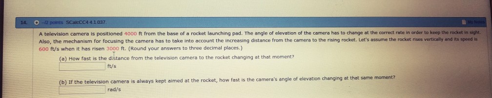 Solved 14. + SCalcCC44.1.037 A television camera is | Chegg.com