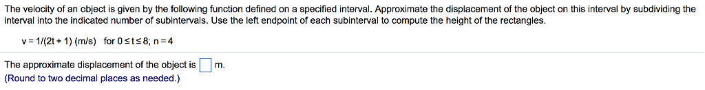 Solved The velocity of an object is given by the following | Chegg.com