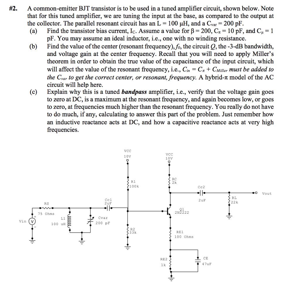 2. A commonemitter BJT transistor is to be used in