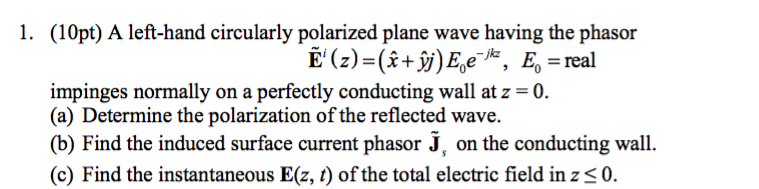 Solved A left-hand circularly polarized plane wave having | Chegg.com