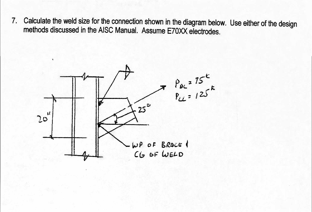 Solved Calculate the weld size for the connection shown in