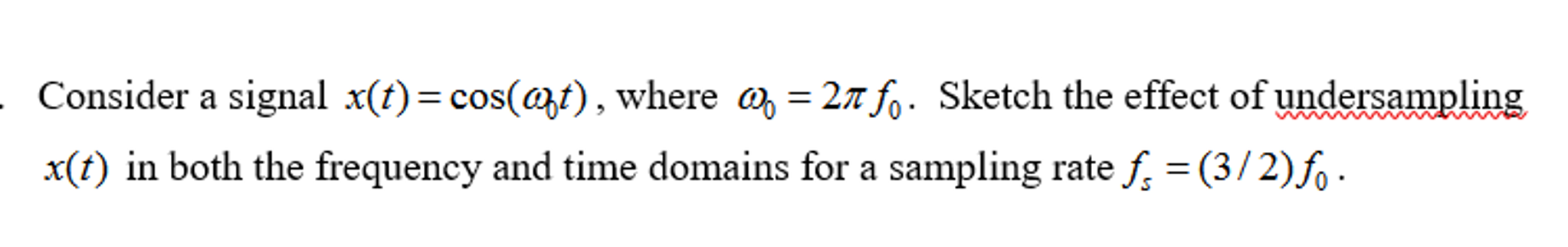 Solved Consider a signal x(t) = cos(omega_0 t), where | Chegg.com