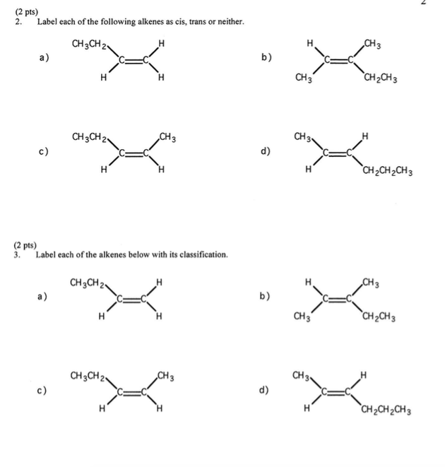 Solved Label each of the following alkenes as cis, trans or | Chegg.com