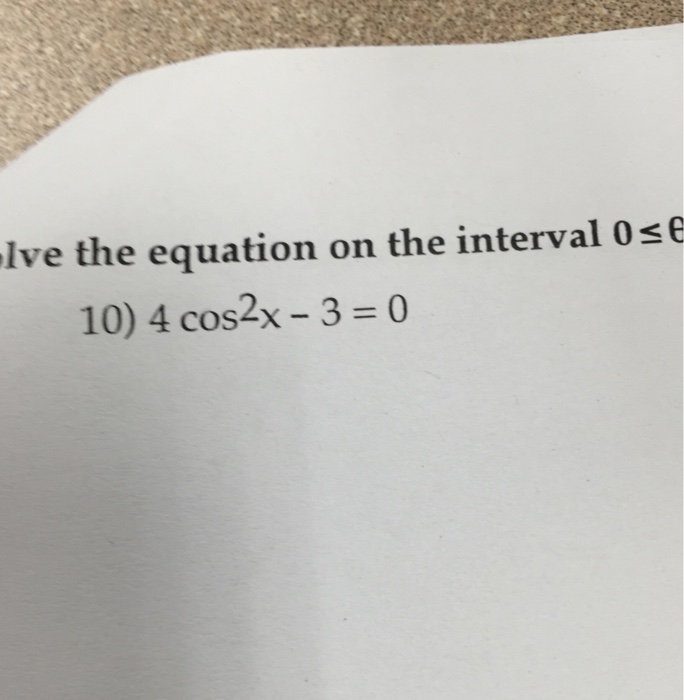 Solved Solve the equation on the interval 0