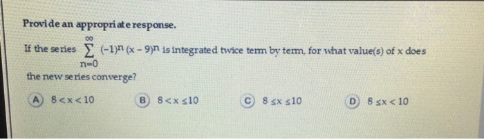 Solved If the series Sigma^infinity _n =0 (1-)^n (x- 9)^n is | Chegg.com