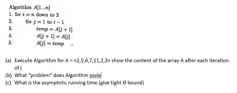 Solved Algorithm A[1 n] for t = n down to 2 2, for j = 1 to | Chegg.com