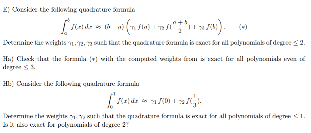 Solved E) Consider the following quadrature formula a + b | Chegg.com