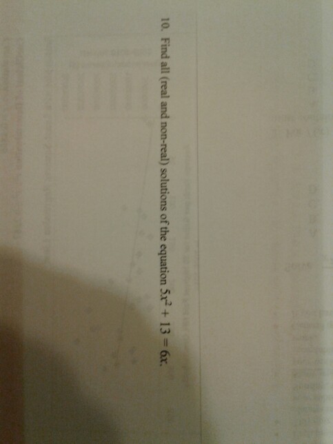 Solved 10 Find All real And Non real Solutions Of The Chegg