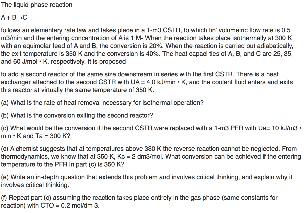 Solved The liquid-phase reaction A+ rightarrow C follows an | Chegg.com