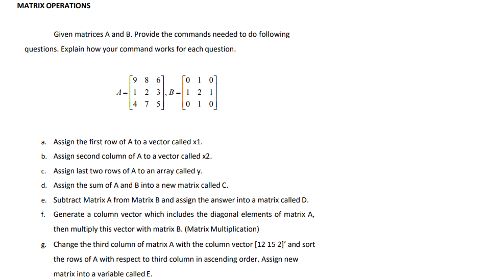 Solved MATRIX OPERATIONS Given matrices A and B. Provide the