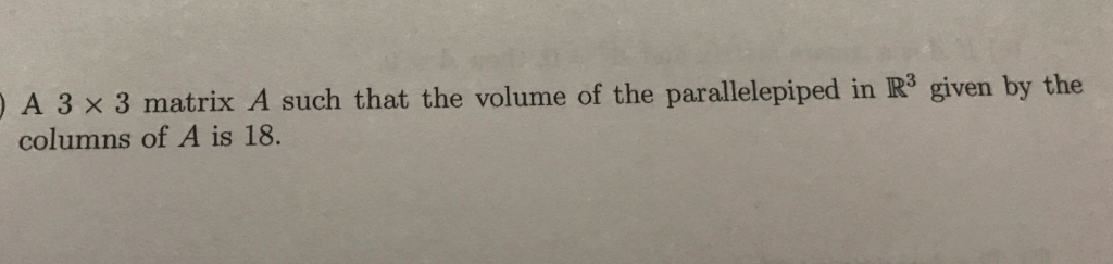 Find Volume Using Matrix Solved A 3 × 3 matrix A such that the volume of the | Chegg.com