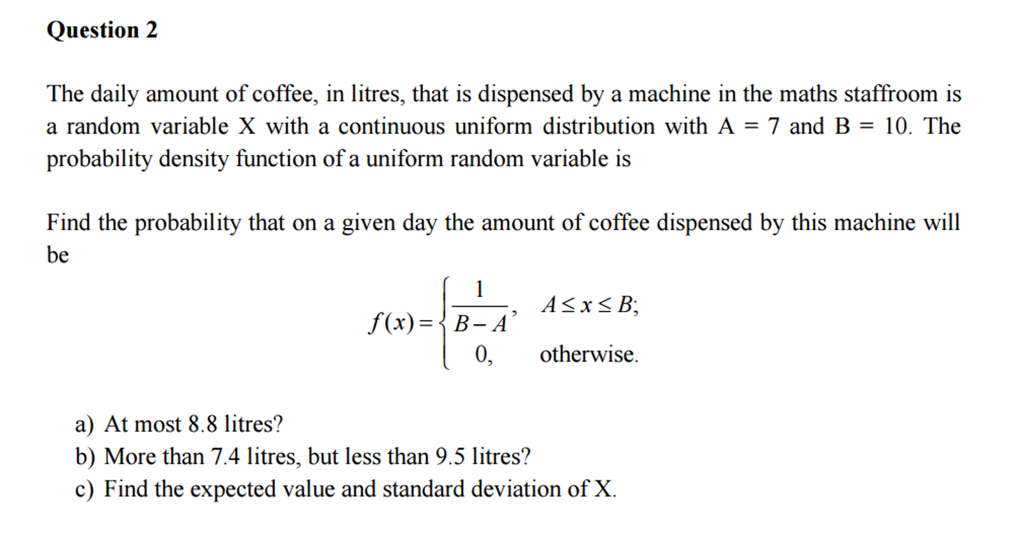 Solved The Daily Amount Of Coffee, In Litres, That Is | Chegg.com