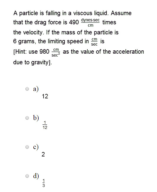 Solved A particle is falling in a viscous liquid. Assume