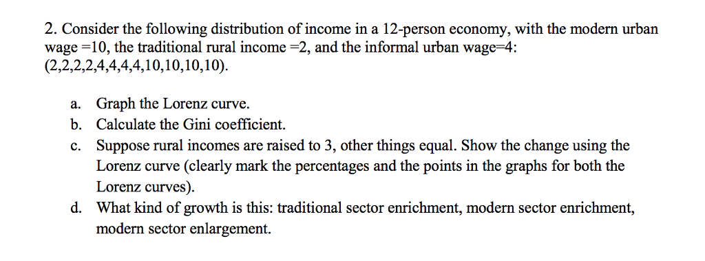 Solved 2. Consider the following distribution of income in a | Chegg.com