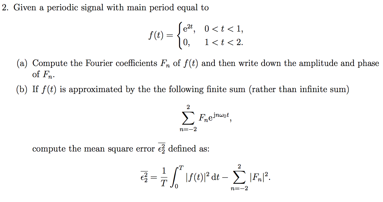 Solved 2. Given a periodic signal with main period equal to | Chegg.com