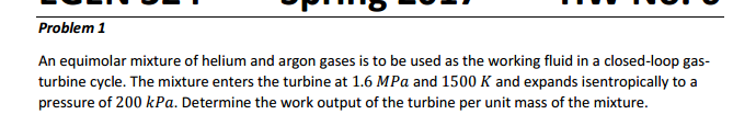 Solved An Equimolar Mixture Of Helium And Argon Gases Is To