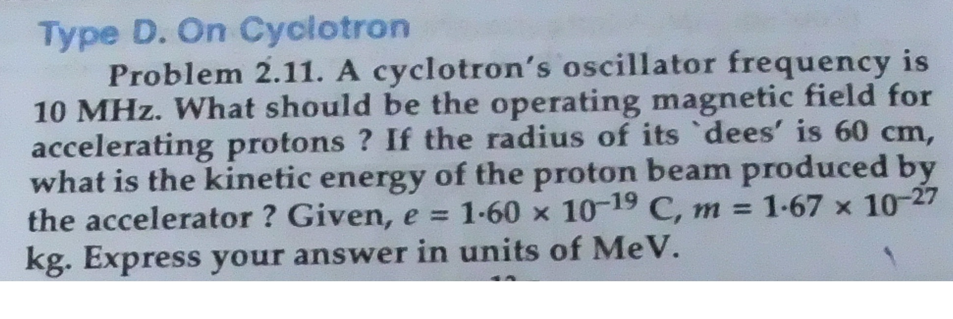 Solved A cyclotron's oscillator frequency is 10 MHz what