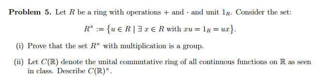 Solved Problem 5. Let R be a ring with operations +and and | Chegg.com