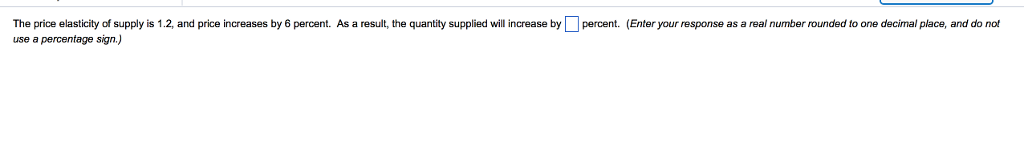 Solved The price elasticity of supply is 1.2, and price | Chegg.com