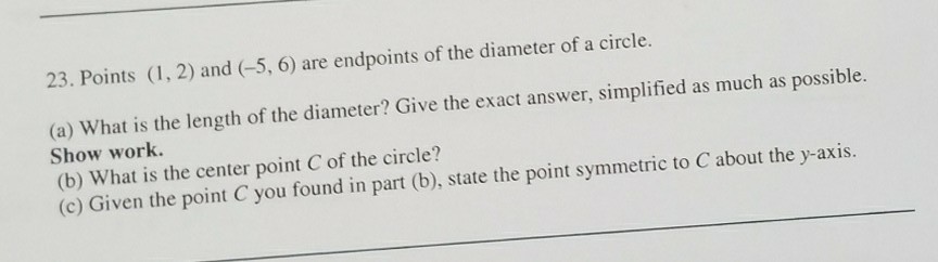 Solved 23. Points (1, 2) and (-5, 6) are endpoints of the | Chegg.com