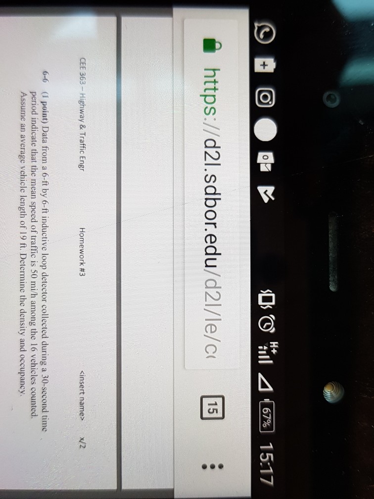Solved 67% 0 15 CEE 363- Highway & Traffic Engr Homework #3 | Chegg.com