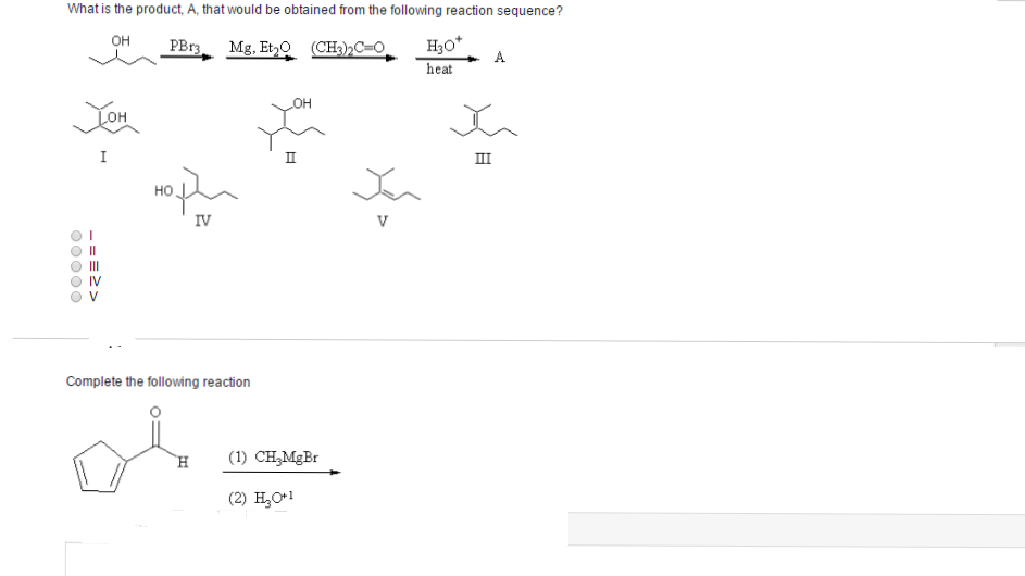 Solved What is the product. A. that would be obtained from | Chegg.com