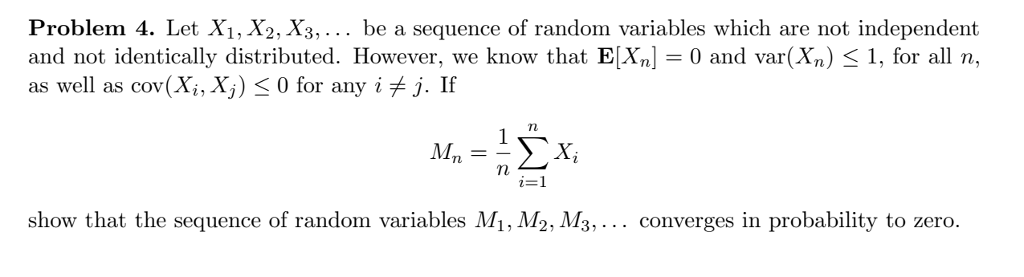 Solved Problem 4. Let X1, X2, X3,... be a sequence of random | Chegg.com