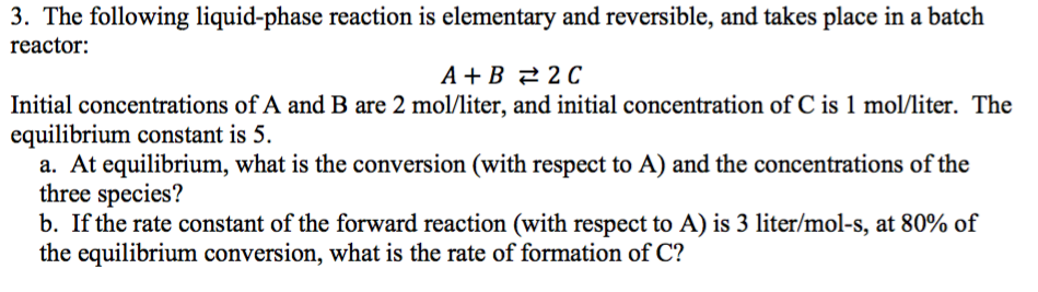 Solved The Following Liquid-phase Reaction Is Elementary And | Chegg.com