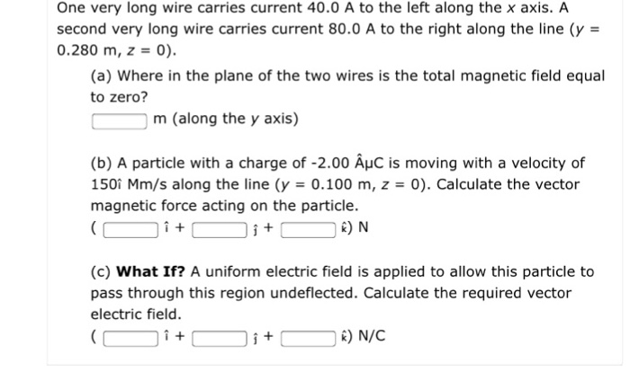 Solved One very long wire carries current 40.0 A to the left | Chegg.com