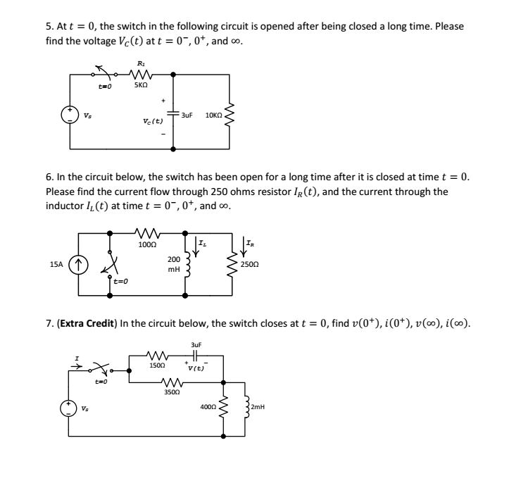 Solved At t = 0, the switch in the following circuit is | Chegg.com