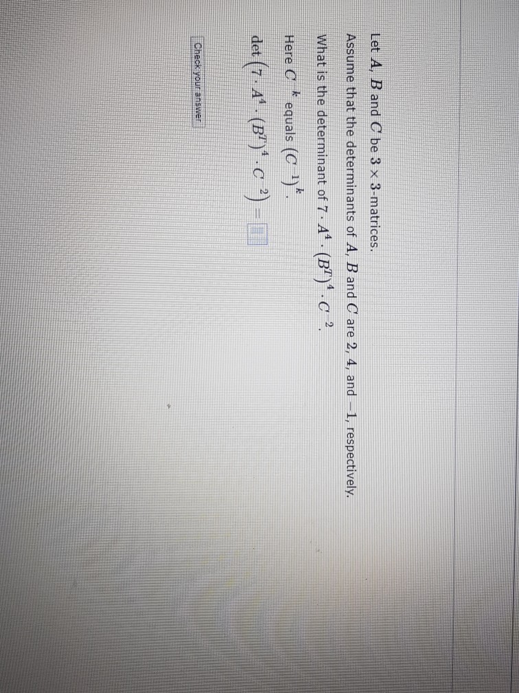 Solved Let A, B And C Be 3 X 3-matrices. Assume That The | Chegg.com