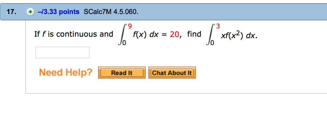 Solved If f is continuous and integral 0 9f(x) dx = 20, find | Chegg.com
