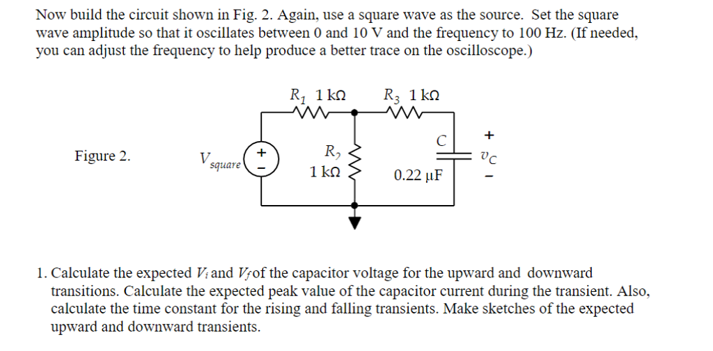 Solved Procedure Build the circuit shown in Fig 1. The | Chegg.com