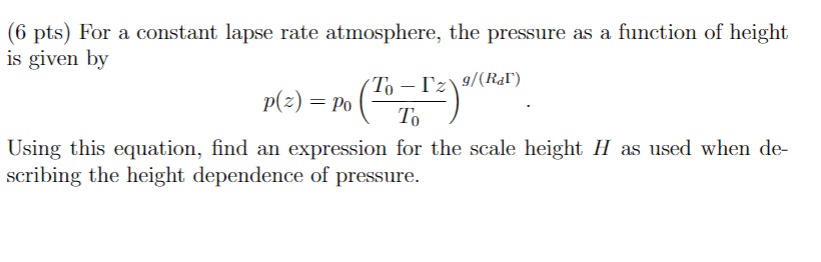 Solved 6 pts) For a constant lapse rate atmosphere, the | Chegg.com