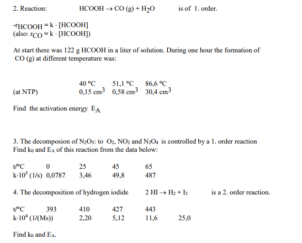 2. Reaction: HCOOH → CO (g) + H2O is of1. order | Chegg.com