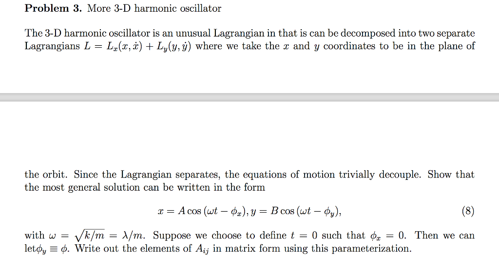 Solved The 3D harmonic oscillator is an unusual Lagrangian