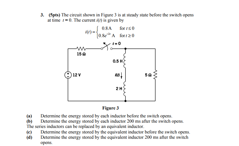 Solved 3. (5pts) The circuit shown in Figure 3 is at steady | Chegg.com