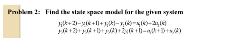 Problem 2: Find the state space model for the given | Chegg.com