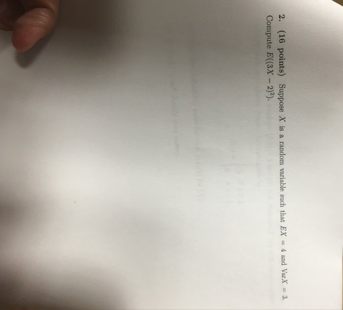 Solved Suppose X is a random variable such that EX = 4 and | Chegg.com