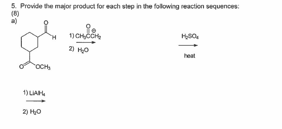 Solved 5. Provide the major product for each step in the | Chegg.com