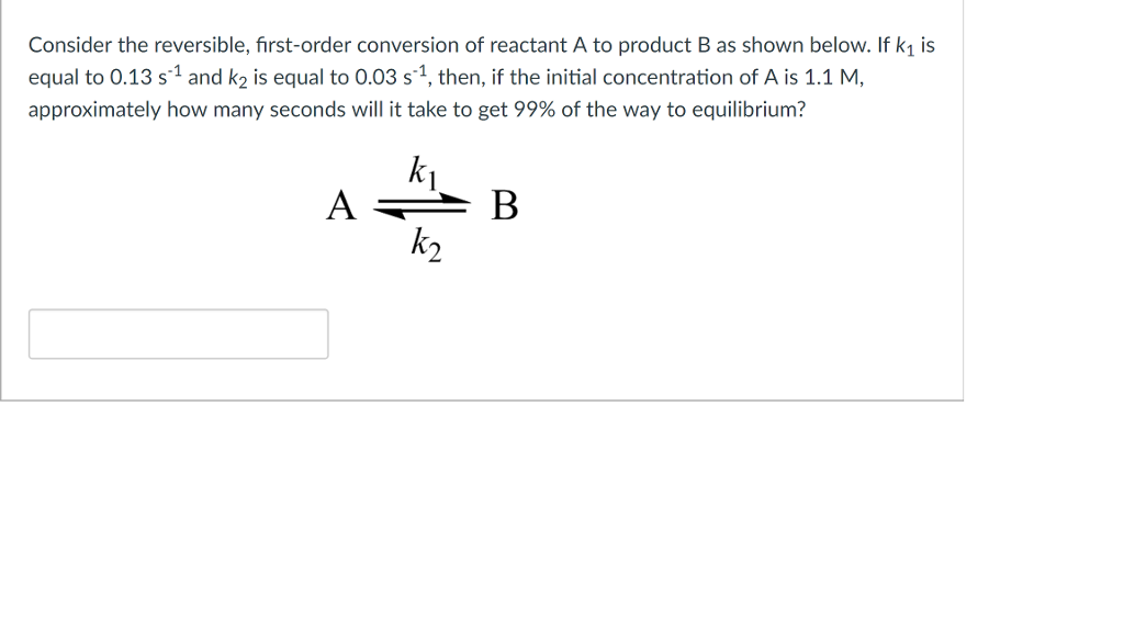 Solved Consider The Reversible First Order Conversion Of 5233