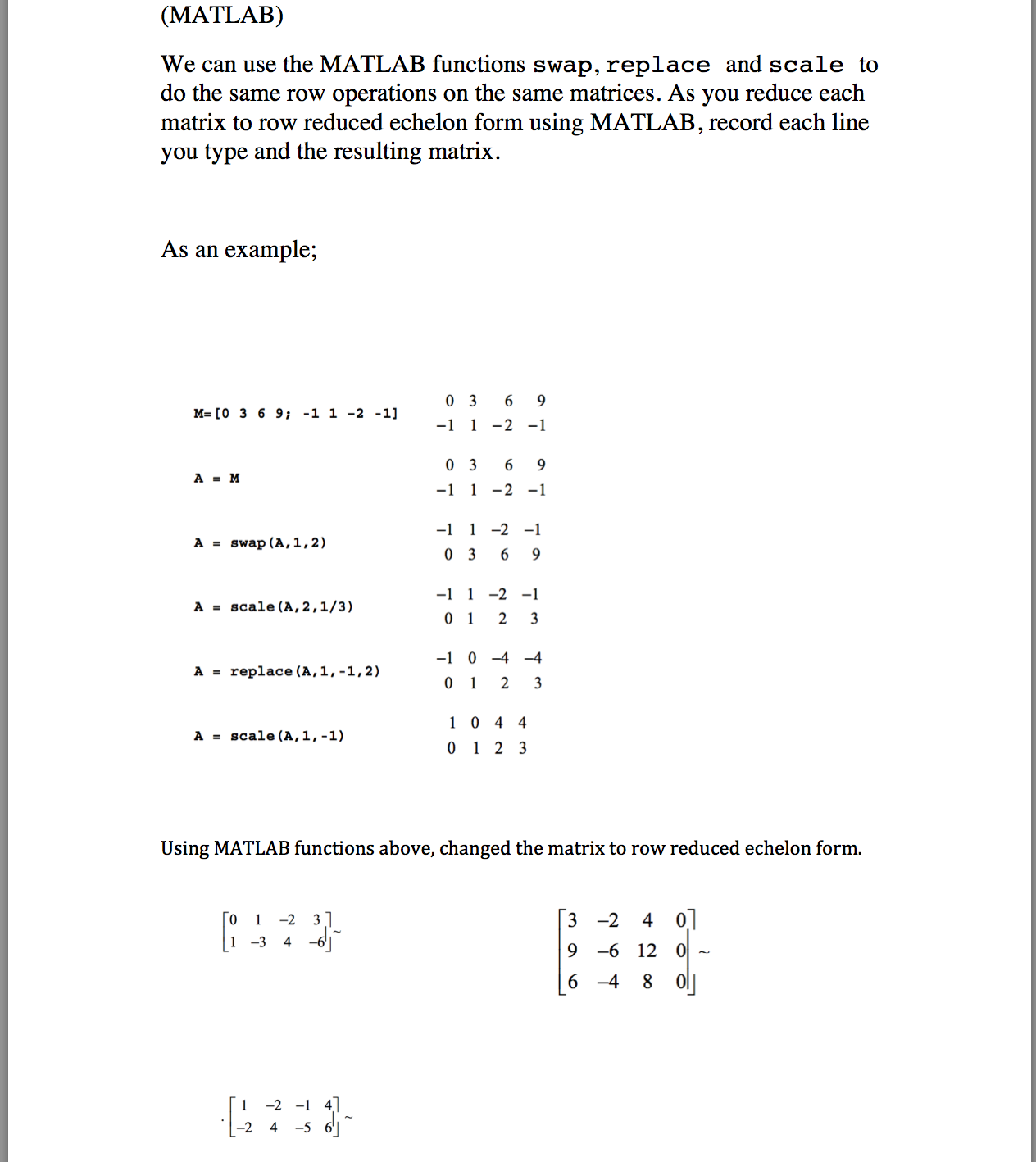 We can use the MATLAB functions swap replace and Chegg