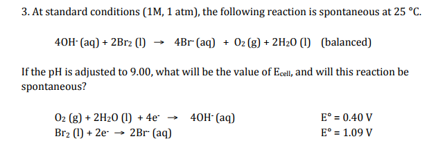 3. At standard conditions (1M, 1 atm), the following | Chegg.com