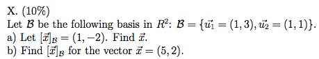 Solved X. (10%) Let B Be The Following Basis In R2. B = {u; | Chegg.com